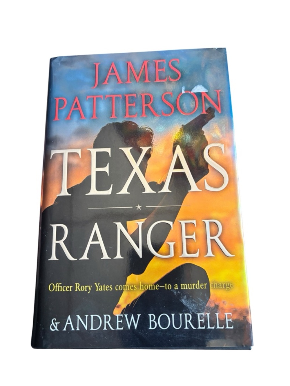 James Patterson & Andrew Bourelle “Texas Ranger" Hardcover Book